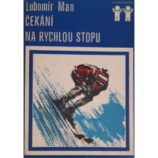 Lubomír Man - Čekání na rychlou stopu